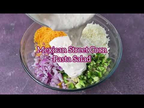 How to Make Mexican Street Corn Pasta Salad