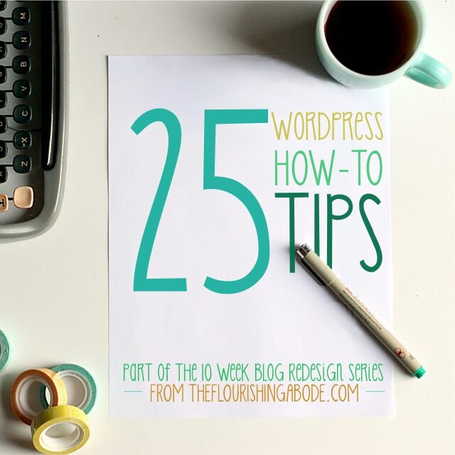 25-wordpress-how-to-tips-from-theflourishingabode-6521828
