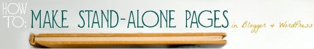 how-to-make-stand-alone-pages-in-blogger-and-wordpress-9479069