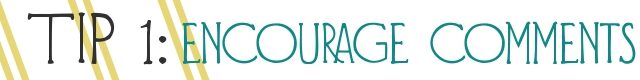 tip-1-encourage-comments-4265999